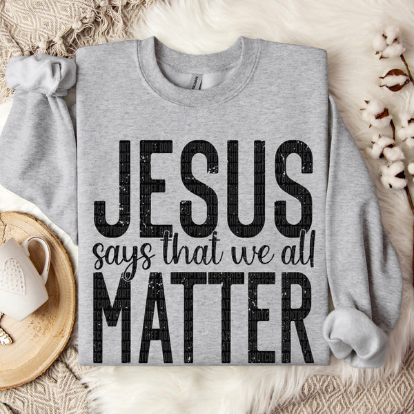 Jesus Says That We All Matter Gildan® Heavy Blend™ Crewneck Sweatshirt