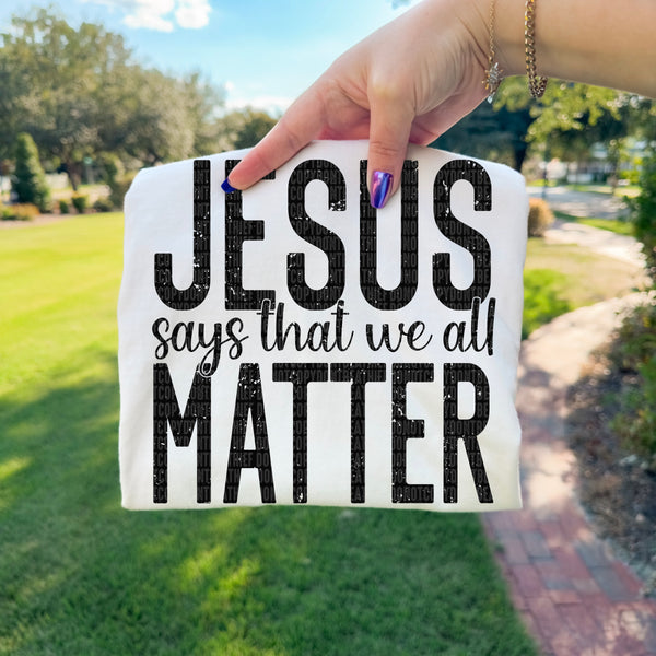 Jesus Says That We All Matter Gildan® Heavy Cotton™ 100% Cotton T-Shirt